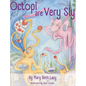 Octopi Are Very Sly - Hardcover
