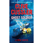 Clive Cussler Ghost Soldier - Mass Market Paperbound