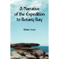 A Narrative of the Expedition to Botany Bay - Paperback