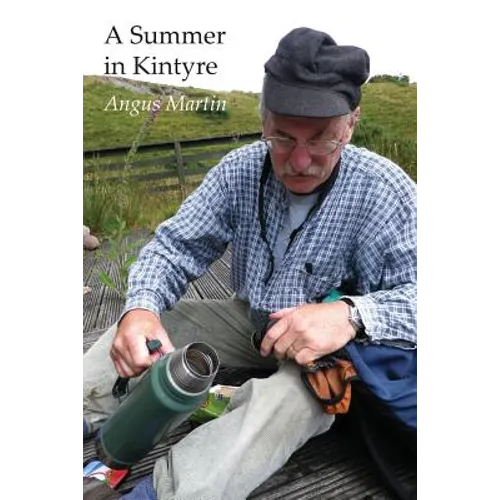 A Summer in Kintyre: Memories and Reflections - Paperback