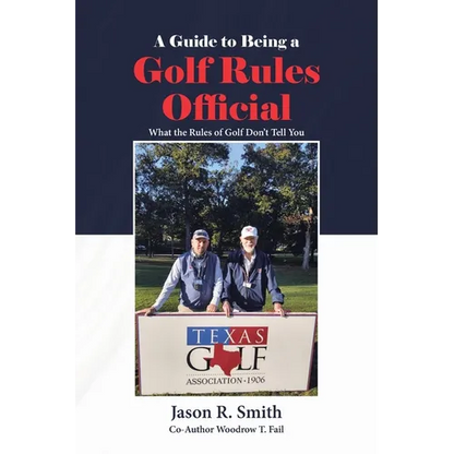 A Guide to Being a Golf Rules Official: What the Rules of Golf Don't Tell You - Paperback