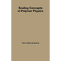 Scaling Concepts in Polymer Physics - Hardcover