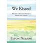 We Kissed: What Does it Mean to Be Married to Someone with Dementia - Hardcover