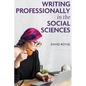 Writing Professionally in the Social Sciences - Hardcover
