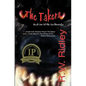 The Takers (2006 IPPY Award Winner in Horror): Book One of the Oz Chronicles - Paperback