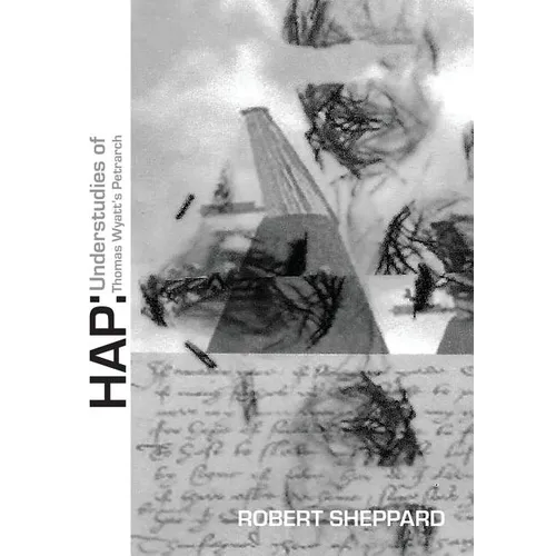 Hap: Understudies of Thomas Wyatt's Petrarch - Paperback