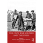 The Civil War Soldier and the Press - Paperback