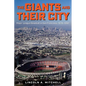 The Giants and Their City: Major League Baseball in San Francisco, 1976-1992 - Paperback
