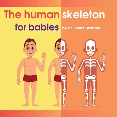 The human skeleton for babies - Paperback