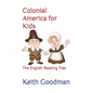 Colonial America for Kids: The English Reading Tree - Paperback