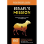 The Israel's Mission Discovery Guide: A Kingdom of Priests in a Prodigal World 13 - Paperback