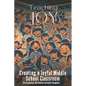 Teaching Joy: Creating a Joyful Middle School Classroom - Paperback