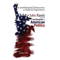 Constitutional Democracy and Judicial Supremacy: John Rawls and the Transformation of American Politics - Hardcover