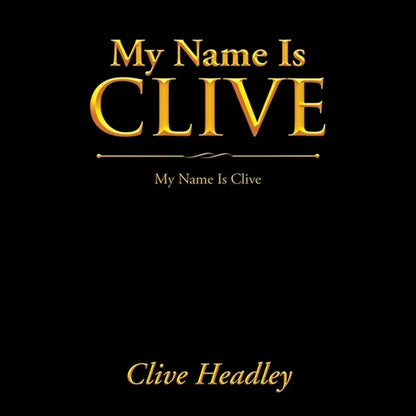 My Name Is Clive: My Name Is Clive - Paperback