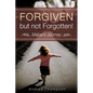 Forgiven but not Forgotten! - Paperback