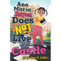 Ana Maria Reyes Does Not Live in a Castle - Hardcover