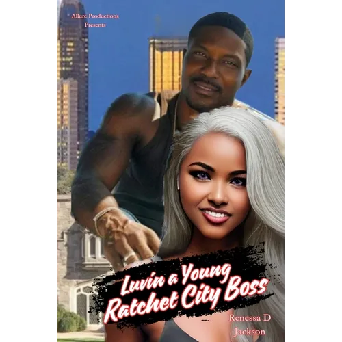 Luvin a Young Ratchet City Boss - Paperback