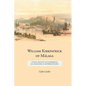 William Kirkpatrick of Málaga: Consul, négociant and entrepreneur, and grandfather of the Empress Eugénie - Paperback