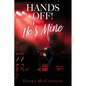 Hands Off! He's Mine - Paperback