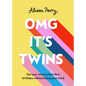 Omg It's Twins!: Get Your Twins to Their First Birthday Without Losing Your Mind - Hardcover