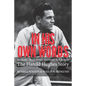 In His Own Words: Alcoholic Truck Driver Governor Us Senator the Harold Hughes Story - Paperback