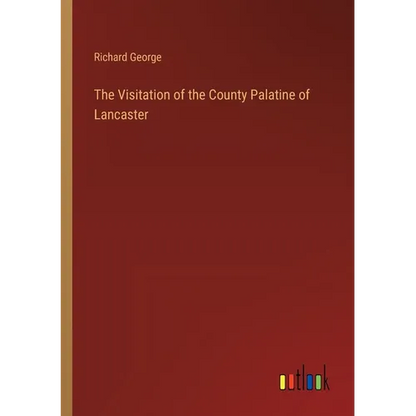 The Visitation of the County Palatine of Lancaster - Paperback