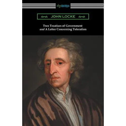 Two Treatises of Government and a Letter Concerning Toleration - Paperback