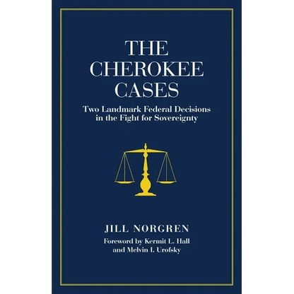 The Cherokee Cases: Two Landmark Federal Decisions in the Fight for Sovereignty - Paperback