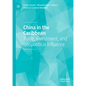 China in the Caribbean: Trade, Investment, and Geopolitical Influence - Hardcover