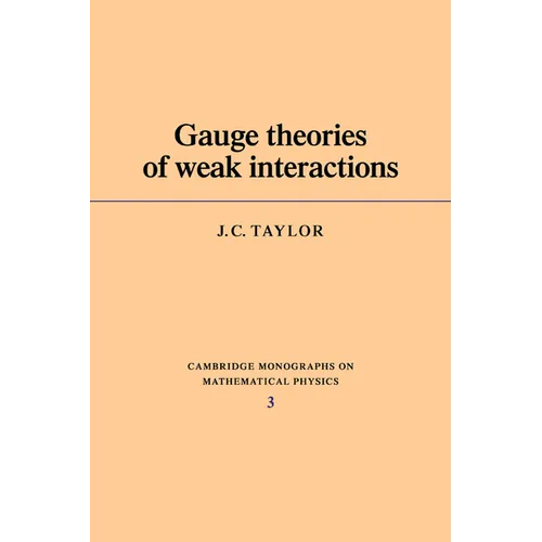 Gauge Theories of Weak Interactions - Paperback