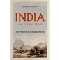 India and the Silk Roads: The History of a Trading World - Hardcover