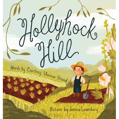 Hollyhock Hill - Hardcover