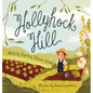 Hollyhock Hill - Hardcover