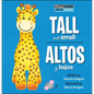 Tall and Small / Altos Y Bajos - Library Binding