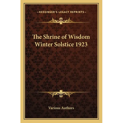 The Shrine of Wisdom Winter Solstice 1923 - Paperback