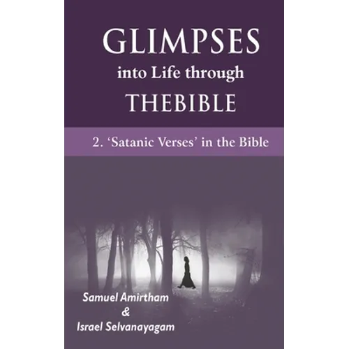 Glimpses into Life through The Bible: 2-Satanic verses in the Bible - Paperback