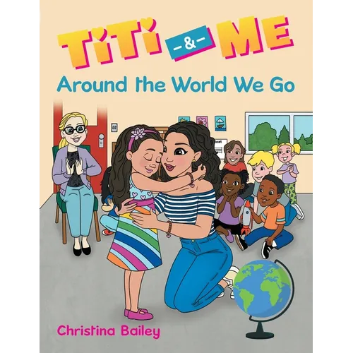 Titi & Me: Around the World We Go - Paperback