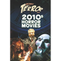 Decades of Terror 2023: 2010s Horror Movies - Paperback