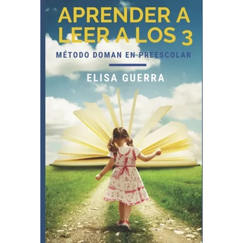 Aprender a leer a los 3: Método Doman Aplicado en el Aula Preescolar - Paperback