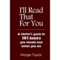 I'll Read That For You: A bluffer's guide to 101 books you should read before you die - Paperback