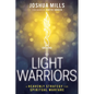Light Warriors: A Heavenly Strategy for Spiritual Warfare - Paperback