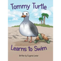 Tommy Turtle Learns to Swim - Hardcover