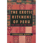 The Exotic Kitchens of Peru: The Land of the Inca - Paperback