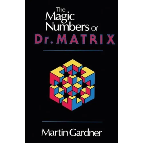 The Magic Numbers of Dr. Matrix - Paperback
