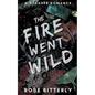 The Fire Went Wild: A Slasher Romance - Paperback