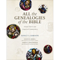 All the Genealogies of the Bible: Visual Charts and Exegetical Commentary - Hardcover