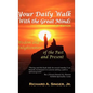 Your Daily Walk with the Great Minds: Wisdom and Enlightenment of the Past and Present (3rd Edition) - Hardcover