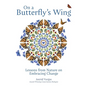 On a Butterfly's Wing: Lessons from Nature on Embracing Change - Hardcover