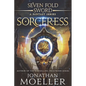Sevenfold Sword: Sorceress - Paperback