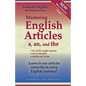 Mastering English Articles A, AN, and THE: Learn to Use English Articles Correctly in Every English Sentence! - Paperback